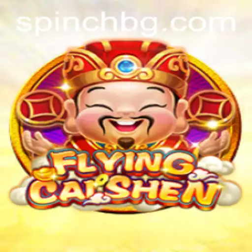 Explore the Excitement of FlyingCaiShen: A Comprehensive Guide